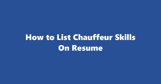 chauffeur resume skills