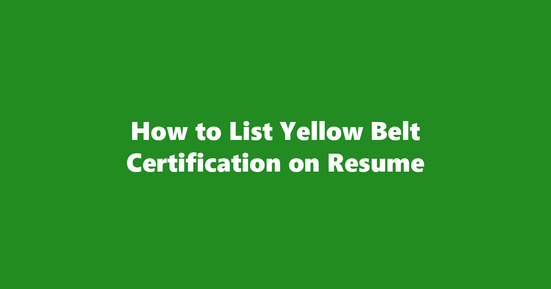 yellow belt certification on resume banner image
