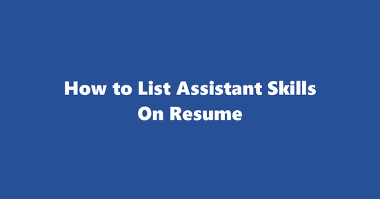 assistant resume skills