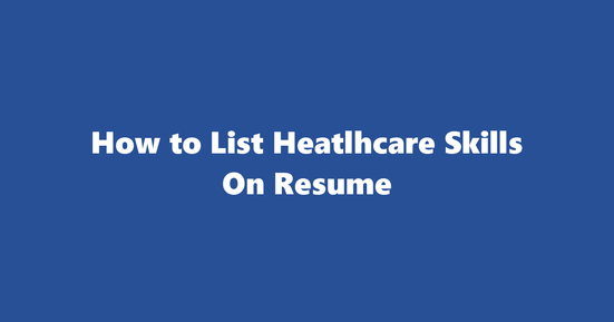 heatlhcare resume skills