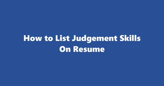 judgement resume skills