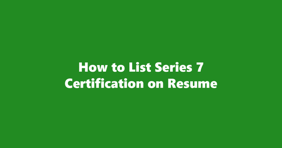 series 7 certification on resume banner image