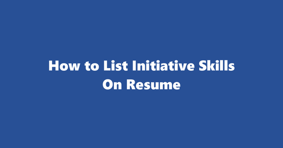 initiative resume skills