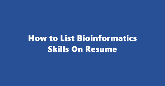 bioinformatics resume skills