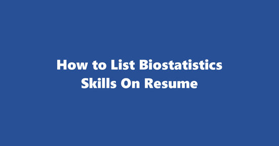 biostatistics resume skills