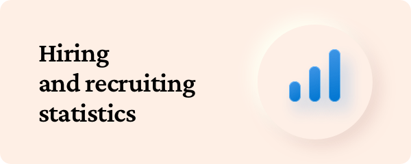 Hiring and recruiting statistics