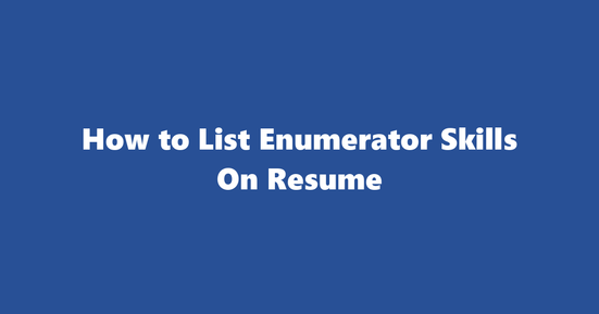 enumerator resume skills