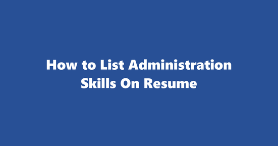 administration resume skills