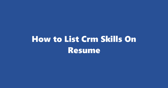 crm resume skills
