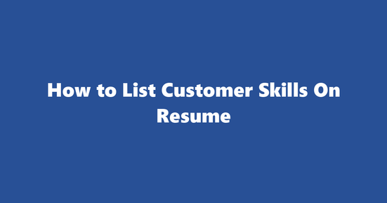 customer resume skills