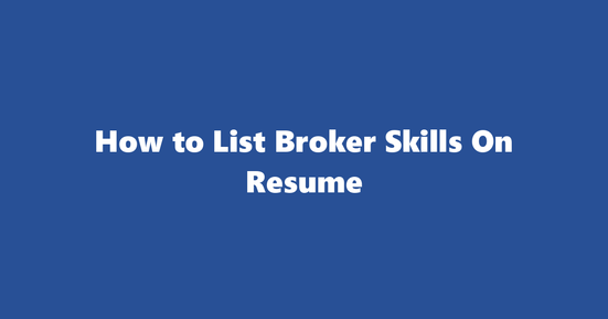 broker resume skills