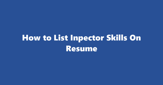 inpector resume skills