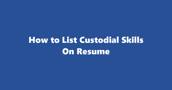 custodial resume skills