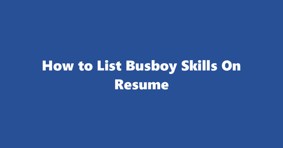 busboy resume skills