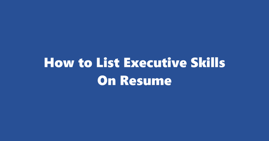 executive resume skills