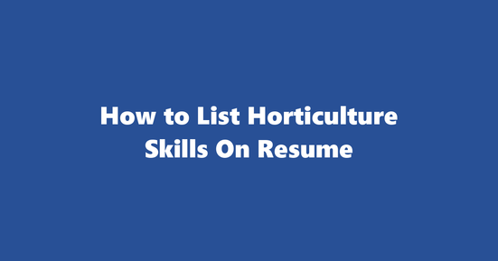horticulture resume skills