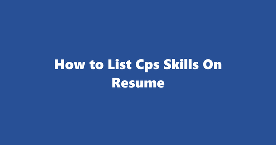cps resume skills