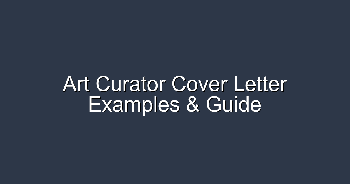 Curatorial Expert Letter Example Art Curator Cover Letter Examples (Free Templates & Expert Tips)