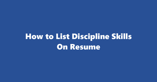 discipline resume skills