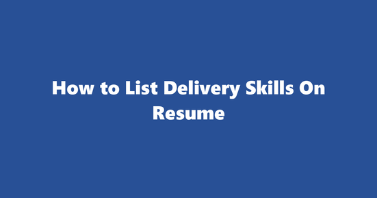 delivery resume skills