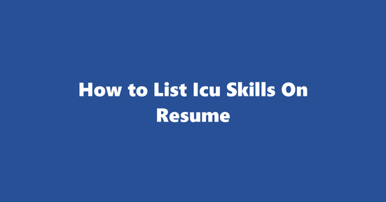 icu resume skills